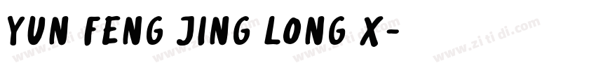 YUN FENG JING LONG X字体转换